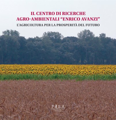 Il Centro di Ricerche Agro-Ambientali “Enrico Avanzi”