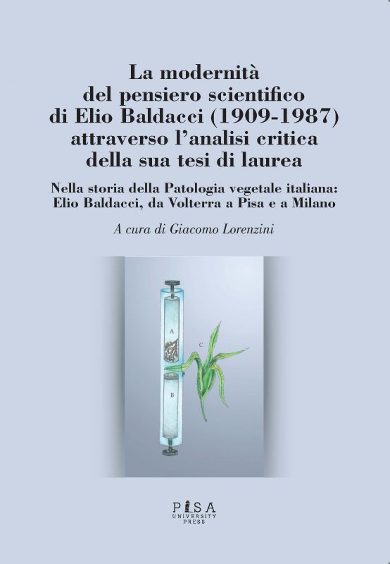 La modernità del pensiero scientifico di Elio Baldacci (1909-1987) attraverso l'analisi critica della sua tesi di laurea