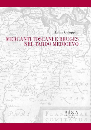 Mercanti Toscani e Bruges nel tardo Medioevo