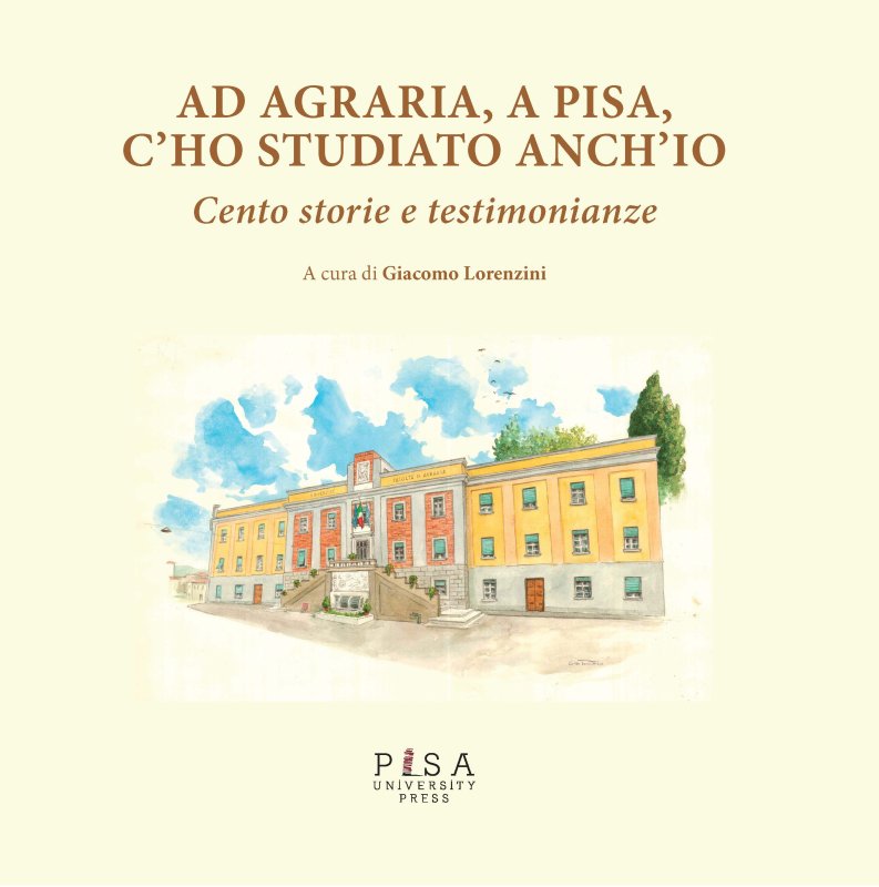 Ad Agraria, a Pisa, c’ho studiato anch’io