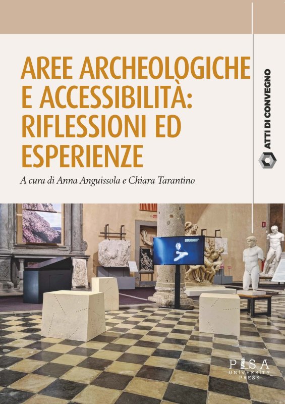 Aree archeologiche e accessibilità: riflessioni ed esperienze