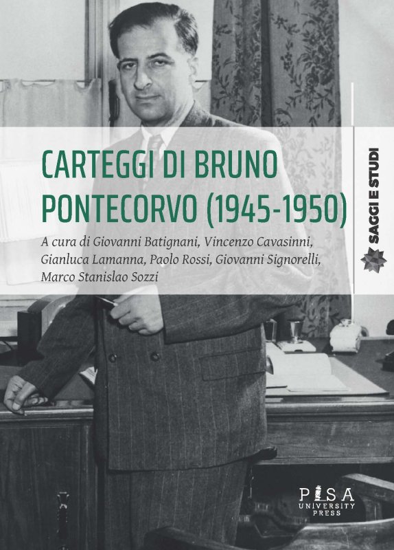 Carteggi di Bruno Pontecorvo (1945-1950)