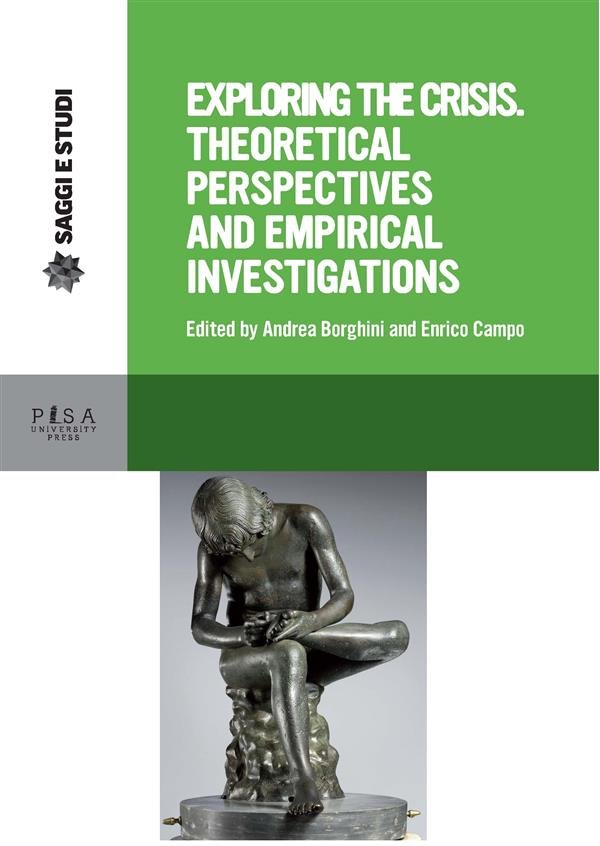 Exploring the Crisis: Theoretical Perspectives and Empirical Investigations