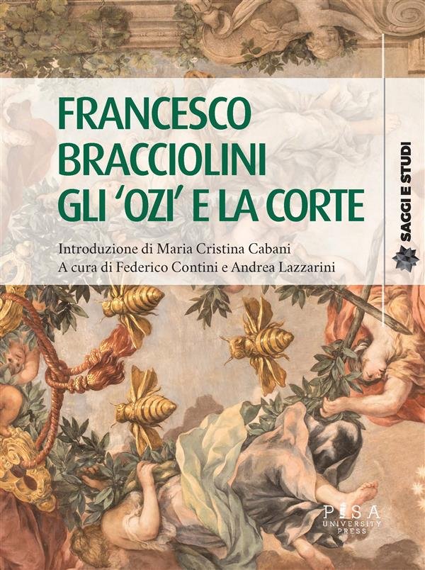 Francesco Bracciolini gli &apos;ozi&apos; e la corte