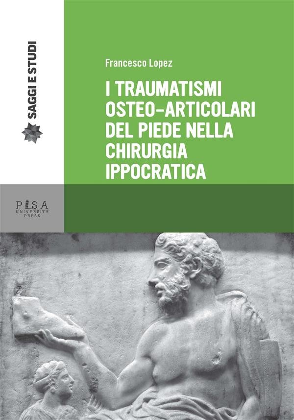 I traumatismi osteo-articolari del piede nella chirurgia ippocratica
