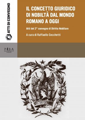 Il concetto giuridico di nobiltà dal mondo romano ad oggi