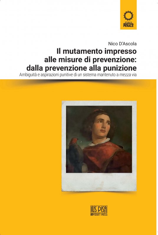 Il mutamento impresso alle misure di prevenzione: dalla prevenzione alla punizione