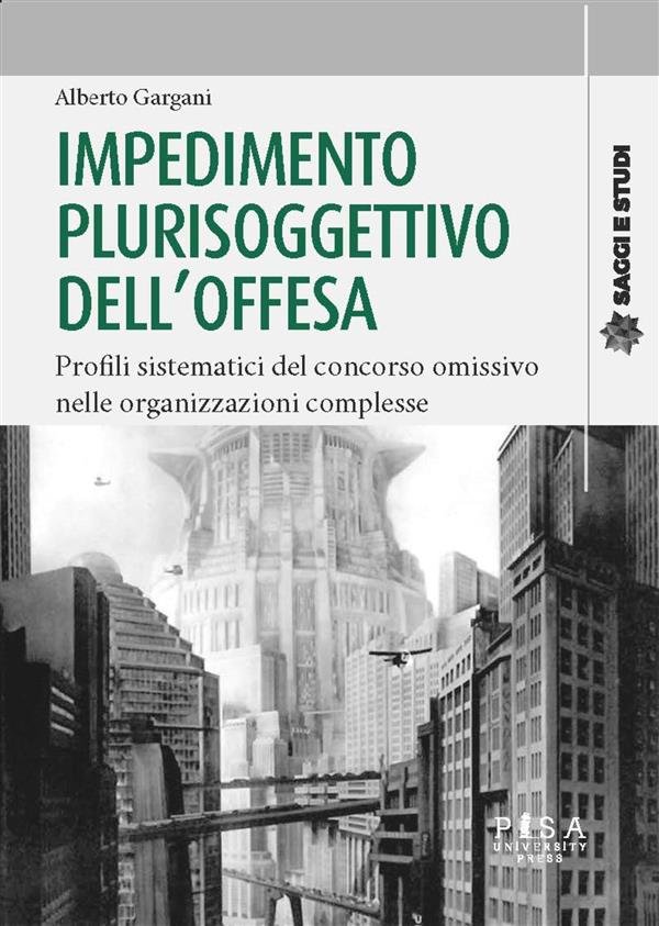 Impedimento plurisoggettivo dell'offesa