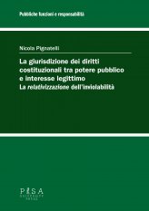 La giurisdizione dei diritti costituzionali tra potere pubblico e interesse legttimo:la relativizzazione dell'inviolabilità