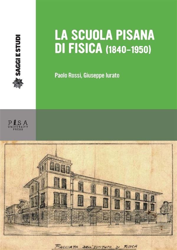 La scuola pisana di Fisica (1840-1950)