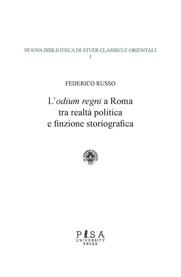 L&apos;odium regni a Roma tra realtà politica e finzione storiografica