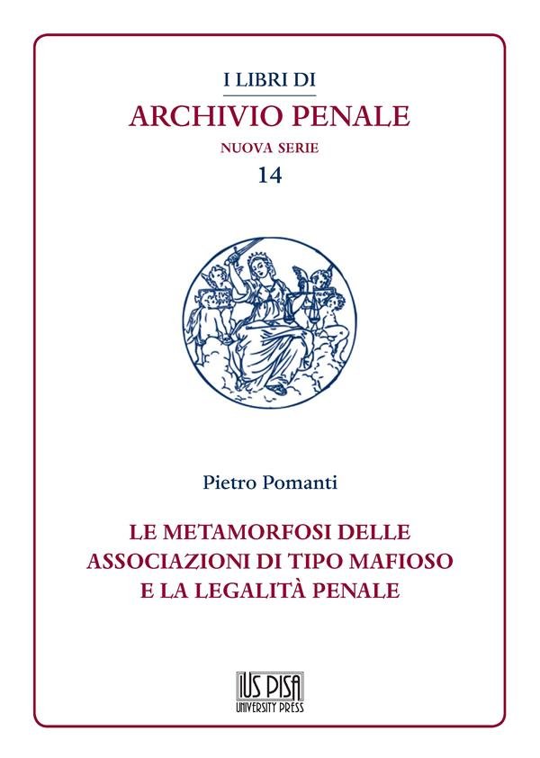 Le metamorfosi delle associazioni di tipo mafioso e la legalità penale