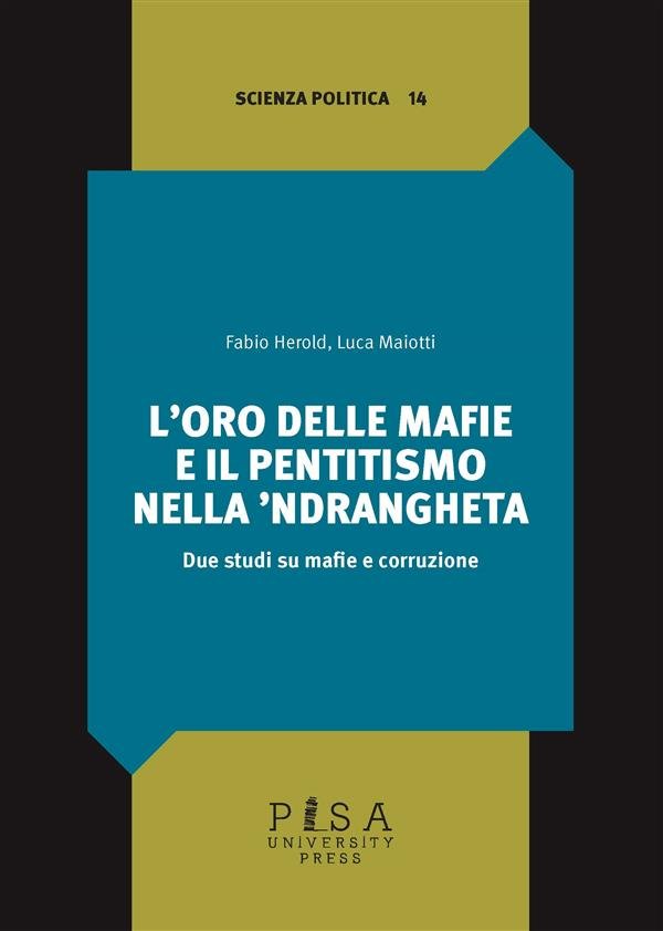 L’oro delle mafie e il pentitismo nella &apos;ndrangheta