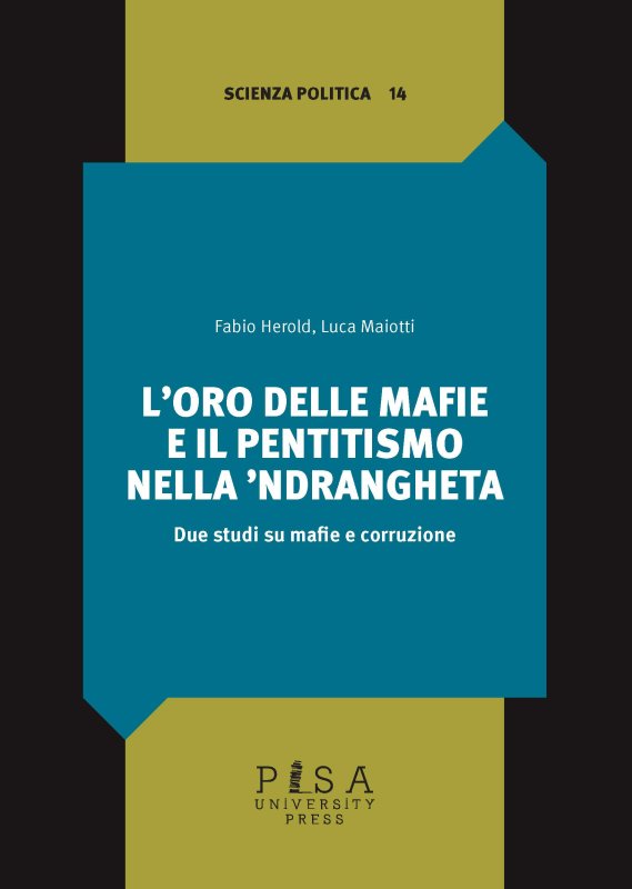 L’oro delle mafie e il pentitismo nella 'ndrangheta