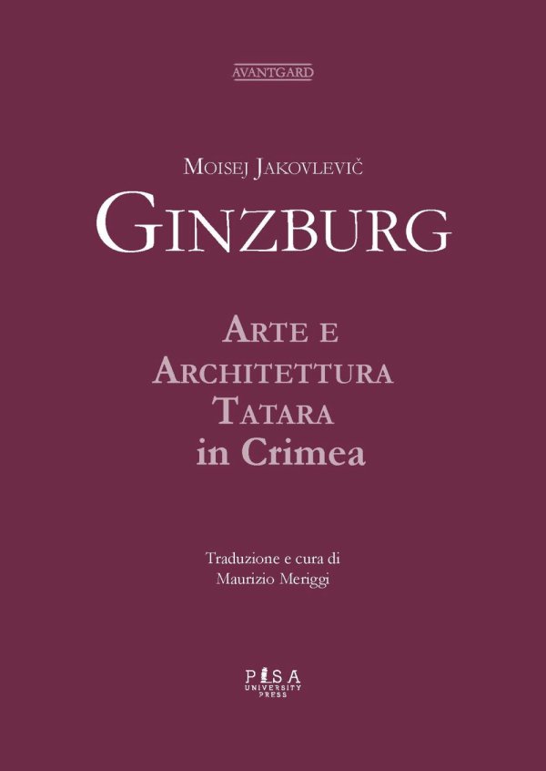 Moisej Jakovlevič Ginzburg - Arte e Architettura Tatara in Crimea