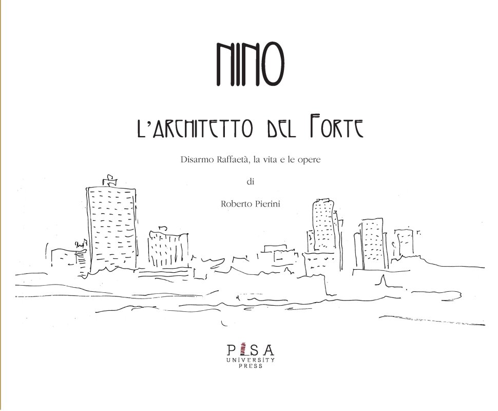 Nino. L'architetto del Forte