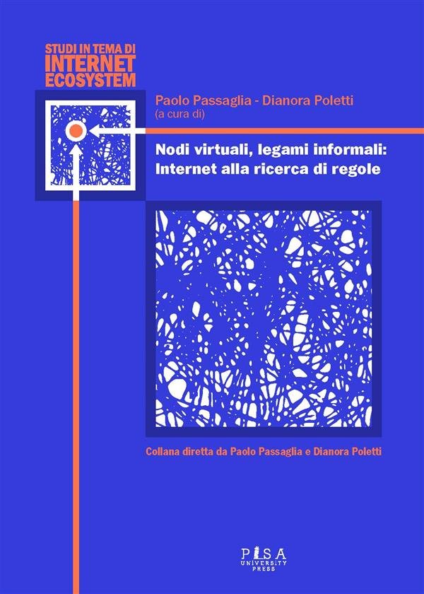 Nodi virtuali, legami informali: Internet alla ricerca di regole
