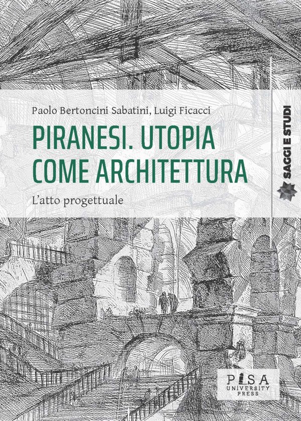 Piranesi. Utopia come architettura
