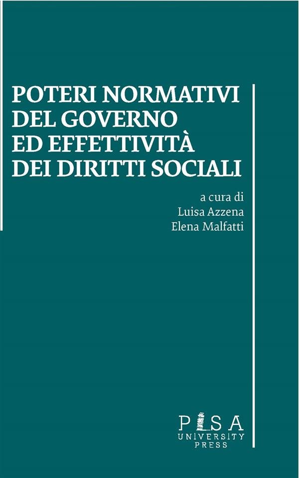Poteri normativi del Governo ed effettività dei diritti sociali