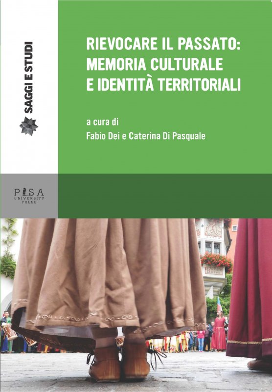 Rievocare il passato: memoria culturale e identità territoriali