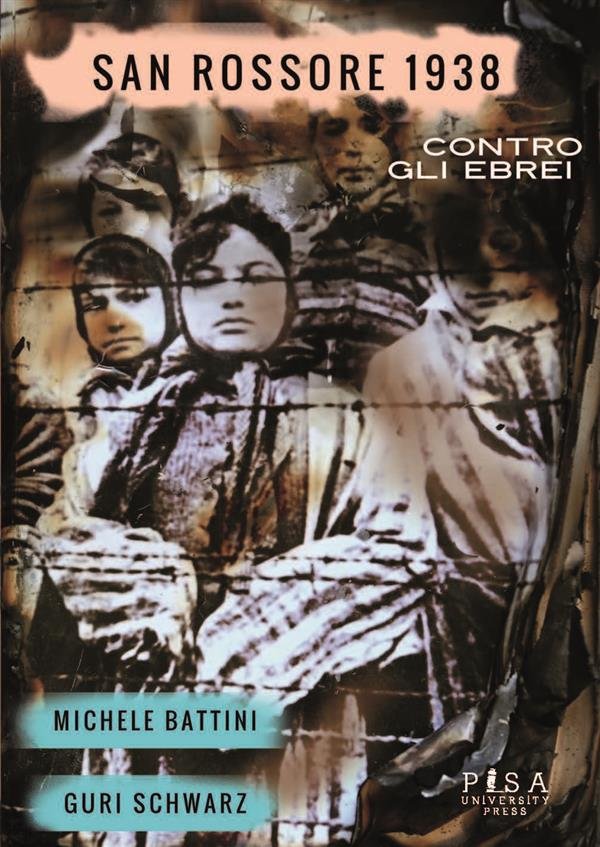 San Rossore 1938. Contro gli ebrei