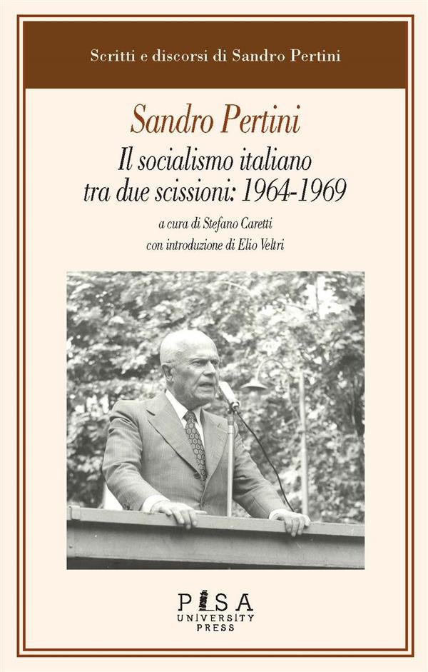 Sandro Pertini - Il socialismo italiano fra due scissioni: 1964-1969