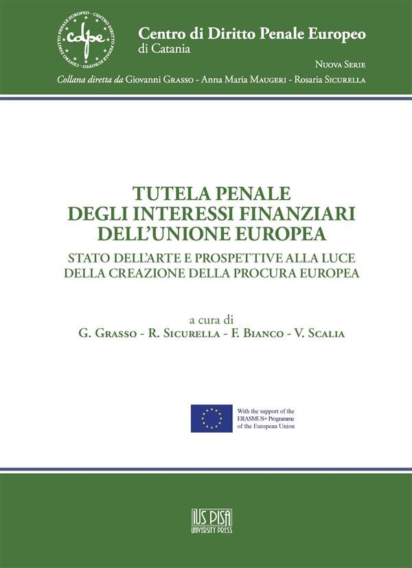 Tutela penale degli interessi finanziari dell&apos;Unione Europea
