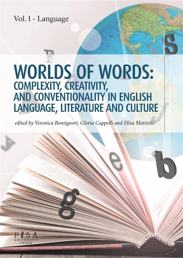 Worlds of words: complexity, creativity, and conventionality in english language, literature and culture