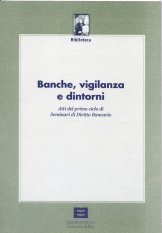 Banche, vigilanza e dintorni