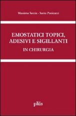 Emostatici topici, adesivi e sigillanti in chirurgia