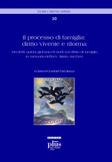 Il processo di famiglia: diritto vivente e riforma