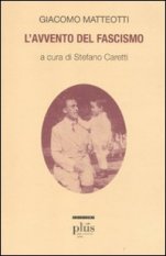 Giacomo Matteotti. L'avvento del fascismo