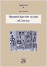 Mercanti e banchieri lucchesi nel Duecento