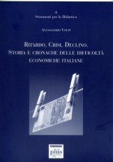 Ritardo, Crisi, Declino