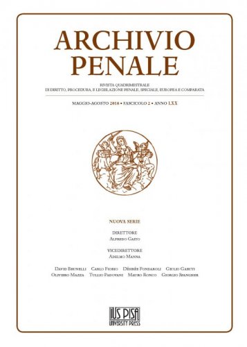 Archivio Penale 2/2018 - Rivista quadrimestrale in Diritto, Procedura, e Legislazione penale, speciale, europea e comparata