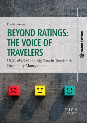 Beyond Ratings: the Voice of Travelers - UGC, eWOM and Big Data in Tourism & Hospitality Management