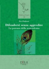 Difendersi  senza aggredire - La potenza della non violenza