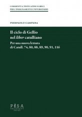 Il ciclo di Gellio nel liber catullianio - Per una nuova lettura di Catull. 74, 80, 88, 89 90, 91, 116