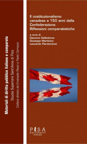 Il costituzionalismo canadese a 150 anni dalla confederazione - Riflessioni comparatistiche