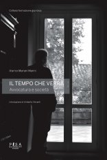 Il tempo che verrà - Avvocatura e società
