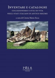 Inventari e cataloghi - Collezionismo e stili di vita negli stati italiani di antico regime
