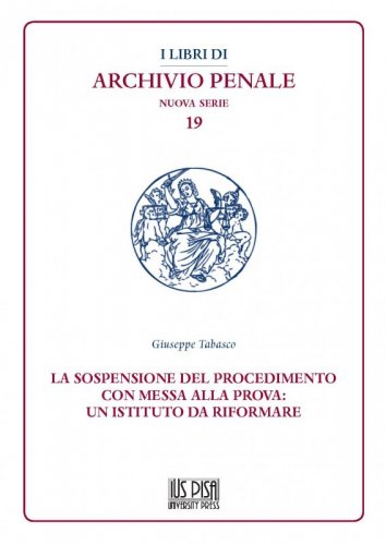 La sospensione del procedimento con messa alla prova: un istituto da riformare