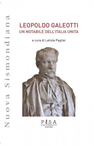 Leopoldo Galeotti. Un notabile dell'Italia Unita