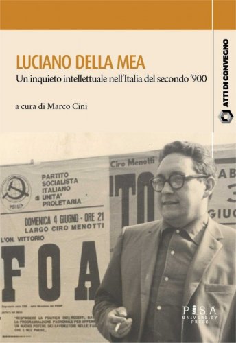 Luciano Della Mea: un inquieto intellettuale nell'Italia del secondo '900