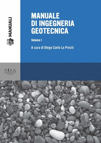 Manuale di Ingegneria Geotecnica - vol. I