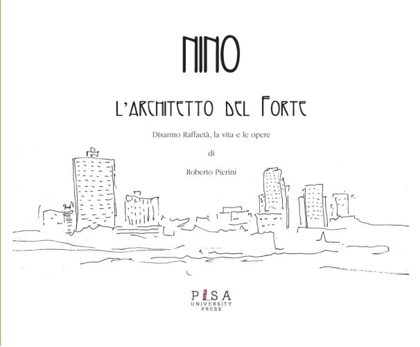 Presentazione del volume "Nino. L'architetto del Forte"
