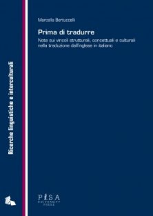 Prima di tradurre - Note sui vincoli strutturali, concettuali e culturali nella traduzione dall’inglese in italiano