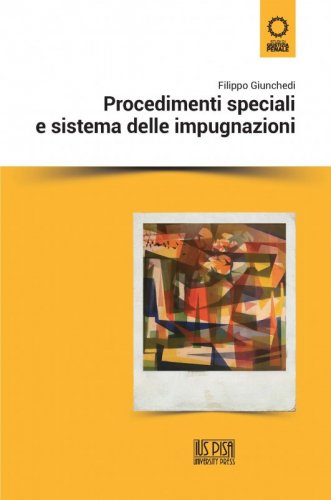 Procedimenti speciali e sistema delle impugnazioni