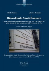 Ricordando Santi Romano - In occasione dell’inaugurazione dei corsi dell’a.a. 2010-2011 nella Facoltà di Giurisprudenza dell’Università di Pisa