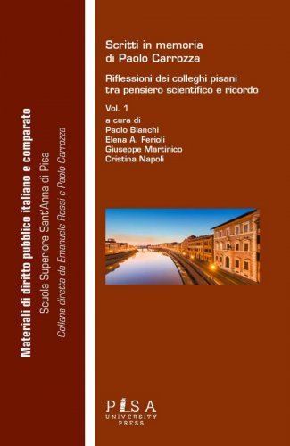 Scritti in memoria di Paolo Carrozza (2 voll.) - Riflessioni dei colleghi pisani tra pensiero scientifico e ricordo
